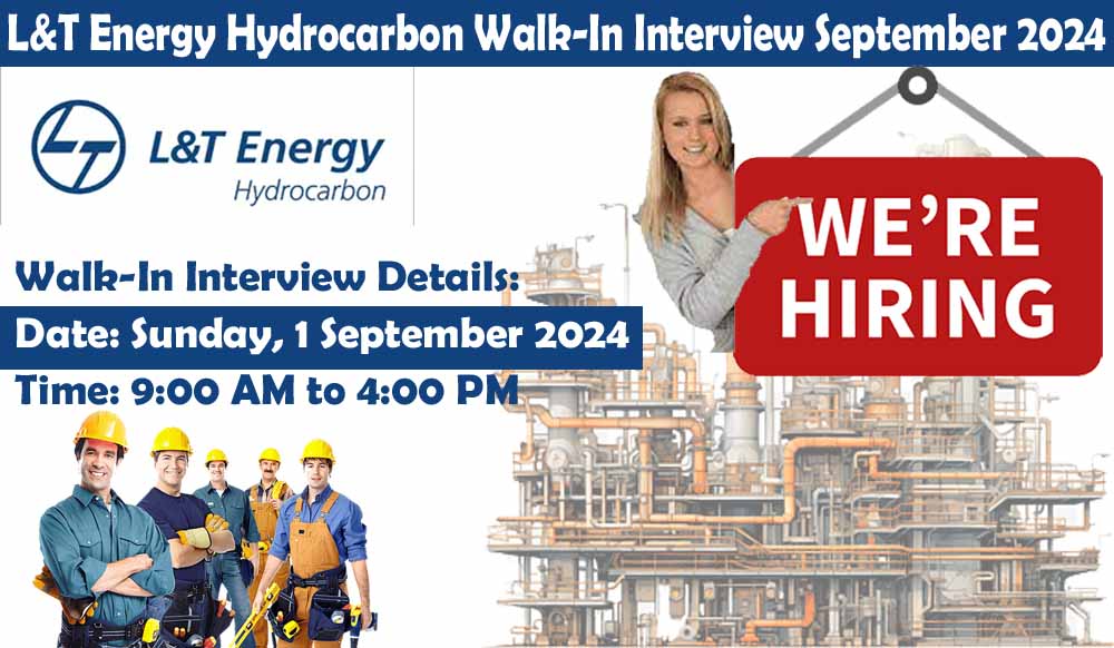 L&T Energy Hydrocarbon Walk-In Interview September 2024