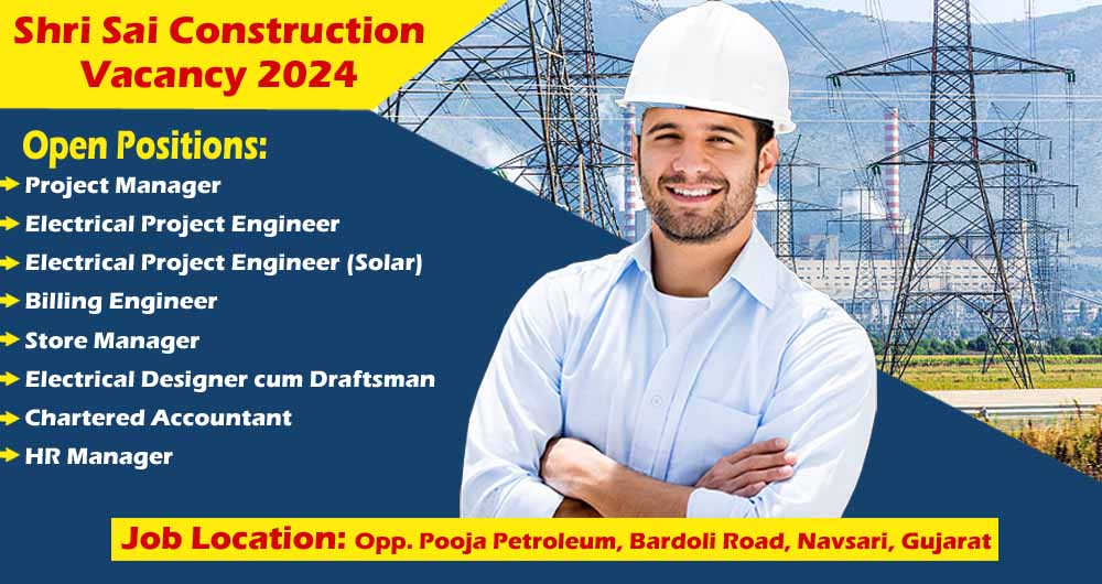 Shri Sai Construction Vacancy 2024