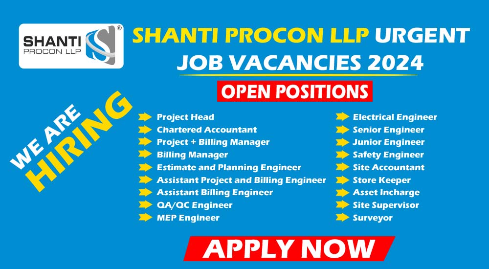 Shanti Procon LLP: Urgent Job Vacancies for 2024